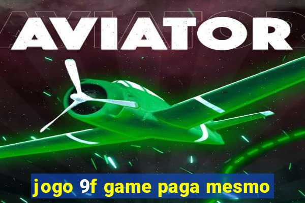 jogo 9f game paga mesmo